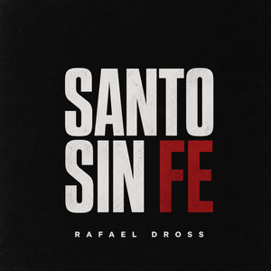 Santo sin Fe by Rafael Dross