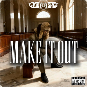 Make It Out by G-Mo Skee