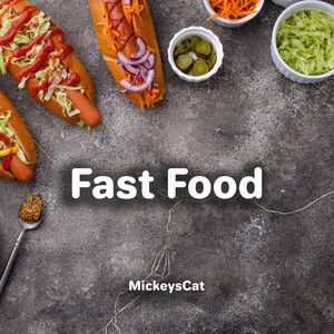 MickeysCat - Fast Food