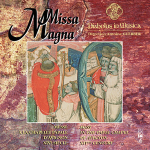 Missa Magna - Messe à la Chapelle Papale d'Avignon (XIVe siècle)