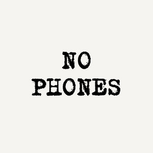 NO PHONES by Sky Rey