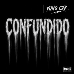 Confundido(Freestyle) by Yung Czr