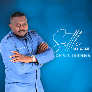 CHRIS IKENNA - Settle my case (Live)