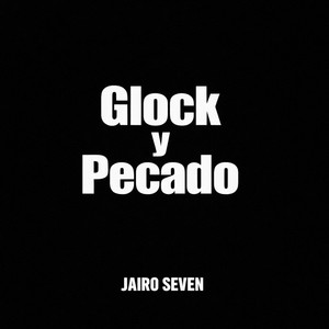 Glock y Pecado by Jairo seven