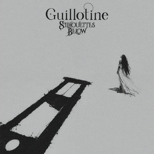 Guillotine by Silhouettes Below