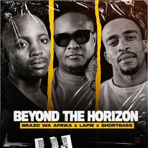 Beyond The Horizon by Brazo Wa Afrika, Lapie, ShortBass