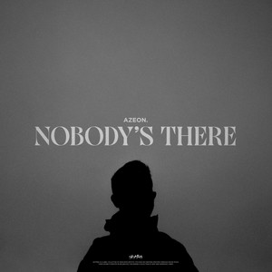 Nobody's There by Azeon.