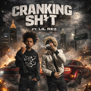 Cranking Shyt by IFN Akai, Lil Rez