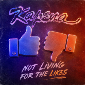 Not Living For the Likes by Kapena