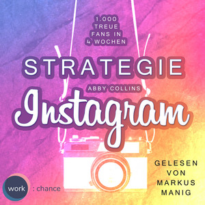 Strategie Instagram (ungekürzt)