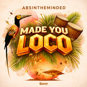 Made You Loco by Absintheminded