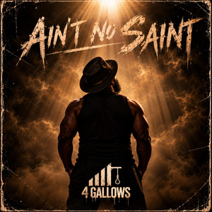 Ain't No Saint by 4 Gallows