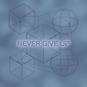 Never Give Up by Yael Oshri