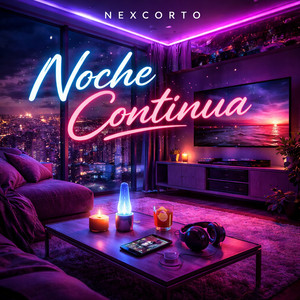 Noche Continua by NEXXCORTO