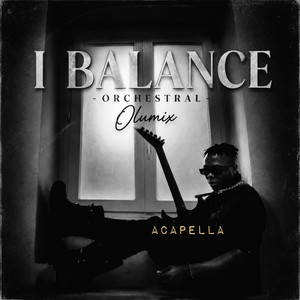 I BALANCE - Orchestral Acapella by Olumix