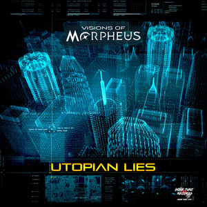 Utopian Lies by Visions of Morpheus