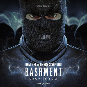 Bashment (Drop It Low) - RBP Bass Drop Mix by Ravi Bal, Harry S Sandhu