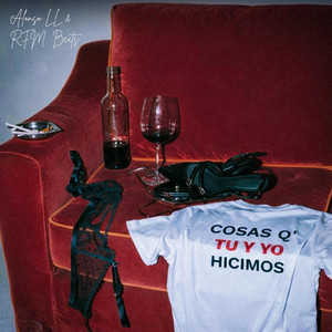 COSAS Q' TU Y YO HICIMOS by Alonso LL, RFM Beats