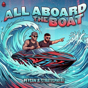 ALL ABOARD THE BOAT by PEYGAN, Stratisphere