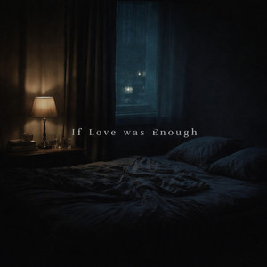 If Love Was Enough by Haviticus
