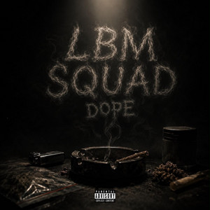 Dope by LBM SQUAD