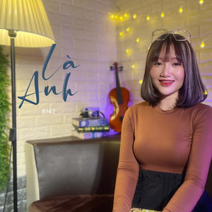 BMZ - Là Anh