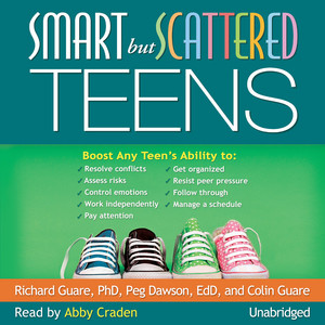 Smart but Scattered Teens (Unabridged)