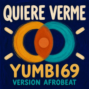 Quiere Verme (Versión Afrobeat) by Yumbi69