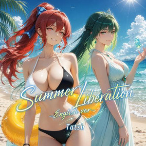 Summer Liberation -English ver- by Tatsh