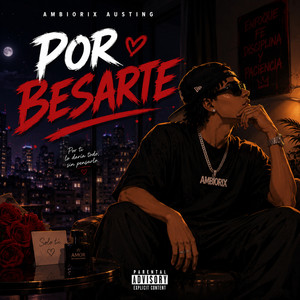 Por besarte by Ambiorix Austing