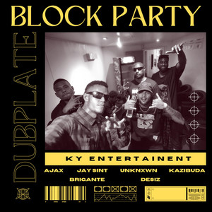 Jay Sint - Block Party Dubplate (Ajax ,Unknxwxn, Kazibuda, General Brigantè, DeSiz)