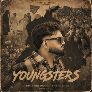 YOUNGSTERS by GARRY SAGARPURIA, Shah Rehan, Aaftab