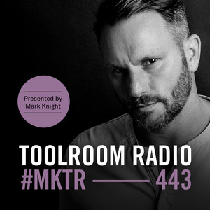 Toolroom Radio EP443 - Presented by Mark Knight album