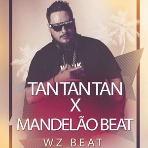 Tan Tan Tan X Mandelão Beat