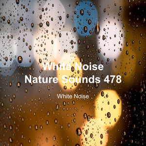 White Noise 478 (Rain Sounds, Bonfire Sound, Baby Sleep, Deep Sleep)