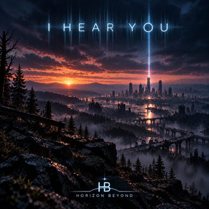 I Hear You by Horizon Beyond