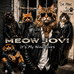 It's My Nine Lives (Meow Jovi) by Tashi Gyalpo