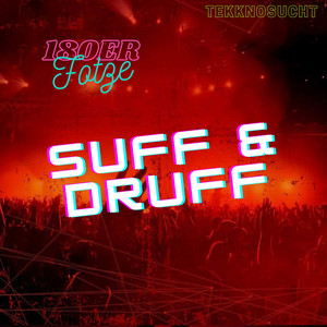 180er Fotze by Tekknosucht, Suff & Druff
