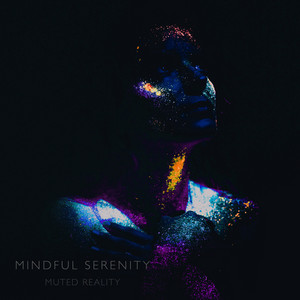 Mindful Serenity by Muted Reality