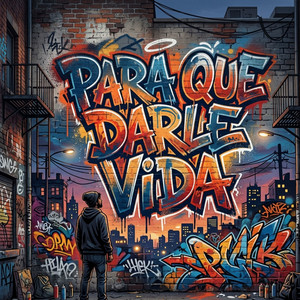 PARA QUE DARLE VIDA by DORARD