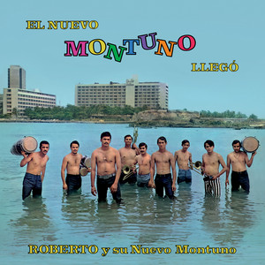 El Nuevo Montuno Llegó by Roberto y Su Nuevo Montuno