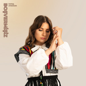 Fatma Aydoğan - Boşvermişiz