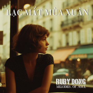 LẠC MẤT MÙA XUÂN (Le Géant de Papier) by Ruby Dong Melodies of Soul