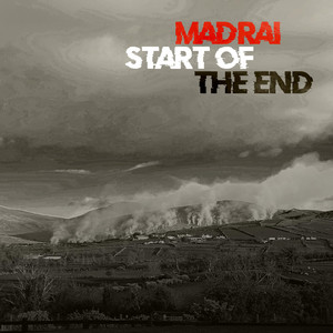 Start Of The End by Madrai
