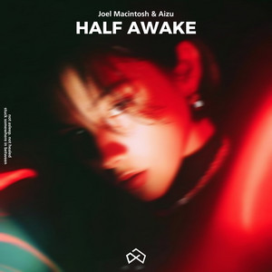 Half Awake by Joel Macintosh, Aizu