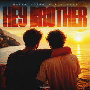 Hey Brother by Marin Hoxha, Rea Nuhu