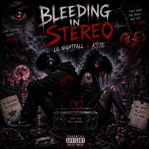 Bleeding In Stereo - Remix by Lil NightFall, K8TE