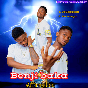 ETYK CHAMP' - Benji baka Courageux