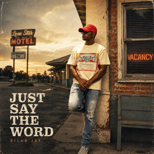 Just Say The Word by Dilan Jay