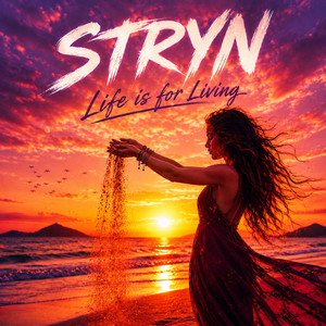Life Is For Living by STRYN